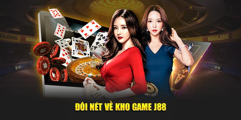 Đôi nét về kho game J88