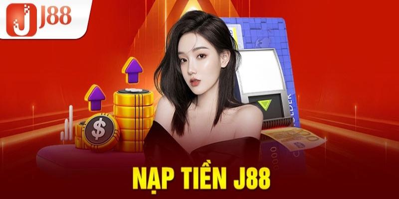 J88 hướng dẫn nạp tiền với 3 phương thức phổ biến